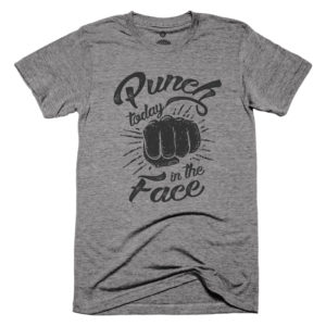 Punch Today In the Face Tee